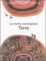 La nostra meravigliosa Terra